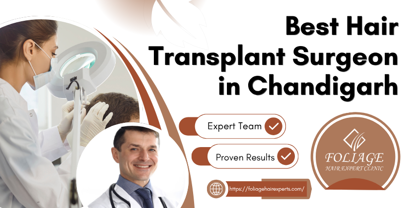 Best hair transplant surgeon in chandigarh